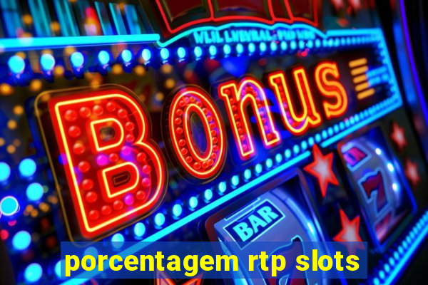 porcentagem rtp slots